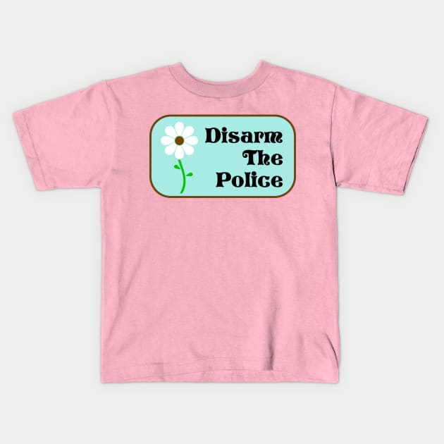 Disarm The Police Kids T-Shirt by Football from the Left